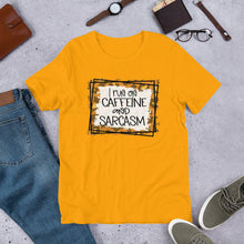 Load image into Gallery viewer, I Run on Caffeine and Sarcasm Short-Sleeve Unisex T-Shirt
